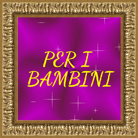 PER I BAMBINI